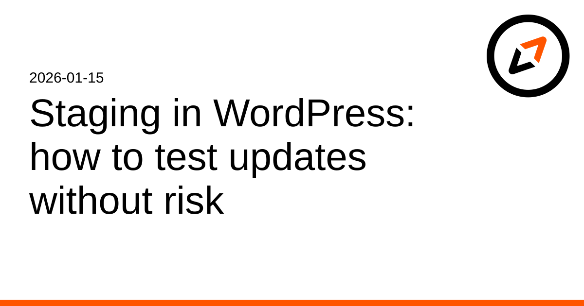 Staging in WordPress: how to test updates without risk | Jorijn ...